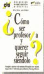 ¿CÓMO SER PROFESOR/A Y QUERER SEGUIR SIÉNDOLO?