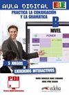 AULA DIGITAL - PRACTICA CONJUGACIÓN Y LA GRAMÁTICA - NIVEL B