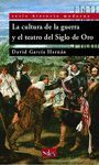 LA CULTURA DE LA GUERRA Y TEATRO DEL SIGLO DE ORO