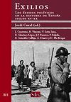 EXILIOS. LOS EXODOS POLITICOS EN LA HISTORIA DE ESPAÑA, SIGLOS XV-XX