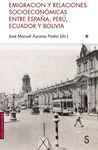 EMIGRACION Y RELACIONES SOCIOECONÓMICAS ENTRE ESPAÑA, PERÚ, ECUADOR Y BOLIVIA