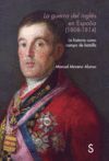 LA GUERRA DEL INGL ÉS EN ESPAÑ A (1808 - 1814)