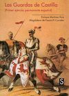 LAS GUARDAS DE CASTILLA. PRIMER EJÉRCITO PERMANENTE ESPAÑOL