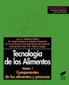 TECNOLOGÍA DE LOS ALIMENTOS. VOL. I: COMPONENTES DE LOS ALIMENTOS Y PROCESOS