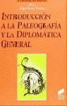 INTRODUCCIÓN A LA PALEOGRAFÍA Y LA DIPLOMÁTICA GENERAL