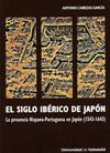 SIGLO IBERICO DEL JAPON, EL. PRESENCIA HISPANO PORTUGUESA EN