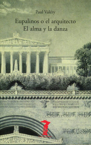 EUPALINOS O EL ARQUITECTO / EL ALMA Y LA DANZA