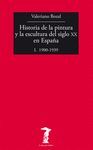 HISTORIA DE LA PINTURA Y LA ESCULTURA DEL SIGLO XX EN ESPAÑA