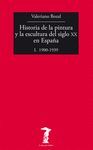 HISTORIA DE LA PINTURA Y LA ESCULTURA DEL SIGLO XX EN ESPAÑA