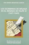 LOS ESCRIBANOS DE MÁLAGA EN EL REINADO DE FELIPE IV (1621-1665)
