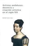 ARTISTAS ANDALUZAS: DOCENCIA Y CREACIÓN ARTÍSTICA EN EL SIGLO XIXº