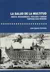 LA SALUD DE LA MULTITUD. INGESTA, MEDIOAMBIENTE, PATOLOGÍA Y SANIDAD. TEMPRANA E