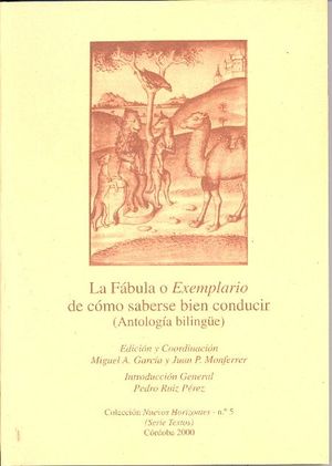 LA FÁBULA O EXEMPLARIO DE CÓMO SABERSE BIEN CONDUCIR (ANTOLOGÍA BILÍNGÜE)