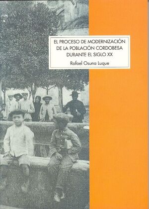 EL PROCESO DE MODERNIZACIÓN DE LA POBLACIÓN CORDOBESA DURANTE EL SIGLO XX