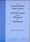 LA TRANSMISION INTER VIVOS Y MORTIS CAUSA DE LAS O