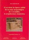 ARRABAL DE EPOCA CALIFAL ZONA ARQUEOLOGICA CERCADI