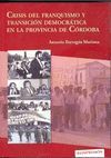 CRISIS DEL FRANQUISMO Y TRANSICIÓN DEMOCRÁTICA EN LA PROVINCIA DE CÓRDOBA