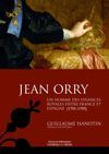 JEAN ORRY.UN HOMME DES FINANCES ROYALES FRANCE ET