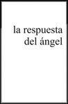 LA RESPUESTA DEL ANGEL