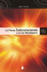 LA MENTE SUBCONSCIENTE Y SU LUZ REVELADORA