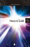 HACIA LA LUZ