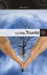 LA VIDA TRIUNFAL