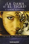 ¿LA DAMA O EL TIGRE? Y OTROS CUENTOS