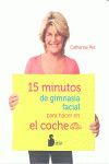 15 MINUTOS DE GIMNASIA FACIAL PARA HACER EN EL COCHE