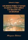 LOS INDIOS PUEBLO Y NAVAJO DE ARIZONA Y NUEVO MEXICO Y SU RELACIO