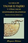 LA SAGA DE YNGVAR EL VIAJERO Y OTRAS SAGAS LEGENDARIAS DE ISLANDIA