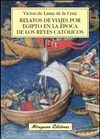 RELATOS DE VIAJES POR EGIPTO EN LA EPOCA DE LOS REYES CATOLICOS