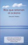 RIOS QUE RETORNAN AL OCEANO