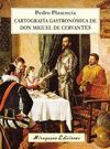 CARTOGRAFÍA GASTRONÓMICA DE DON MIGUEL DE CERVANTES