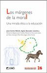 MARGENES DE LA MORAL,LOS-UNA MIRADA ETICA A LA EDUCACION