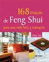 168 TRUCOS DE FENG SHUI PARA UNA VIDA FELIZ Y TRANQUILA