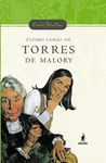 ULTIMO CURSO EN TORRES DE MALORY (N.E)