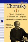 CHOMSKY I - TEORÍA LINGÜÍSTICA Y PROCESOS DEL LENGUAJE