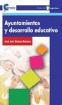 AYUNTAMIENTOS Y DESARROLLO EDUCATIVO