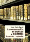 LA CONSERVACION EN ARCHIVOS Y BIBLIOTECAS