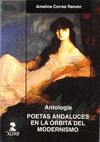 ANTOLOGÍA POETAS ANDALUCES EN LA ÓRBITA DEL MODERNISMO