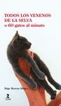 TODOS LOS VENENOS DE LA SELVA O 60 GATOS AL MINUTO