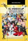 VIDEOCLIP, EL - COMUNICACION COMERCIAL EN LA INDUS