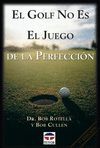 GOLF NO ES EL JUEGO DE LA PERFECCION,EL