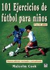 101 EJERCICIOS DE FUTBOL PARA NIÑOS 7 A 11 AÑOS NE