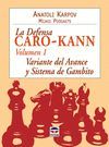 LA DEFENSA CARO-KANN. VARIANTE DEL AVANCE Y SISTEMA GAMBITO