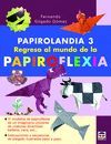 PAPIROLANDIA 3 REGRESO MUNDO PAPIROFLEXIA
