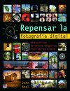 REPENSAR LA FOTOGRAFIA DIGITAL