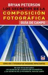 LOS SECRETOS DE LA COMPOSICIÓN FOTOGRÁFICA. GUÍA DE CAMPO