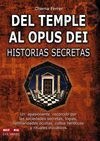 DEL TEMPLE AL OPUS DEI.HISTORIAS SECRETAS