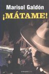 ­MÁTAME!